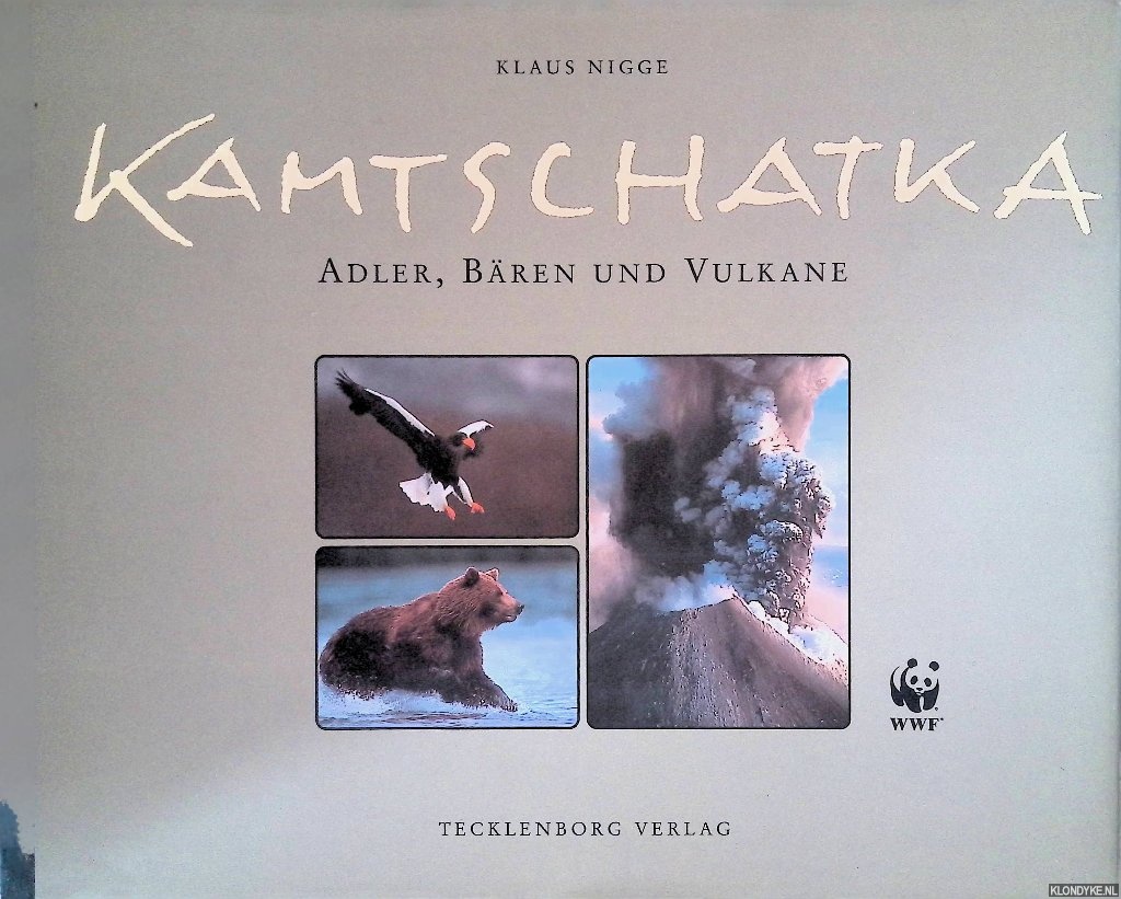 Nigge, Klaus - Kamtschatka: Adler, Bren und Vulkane