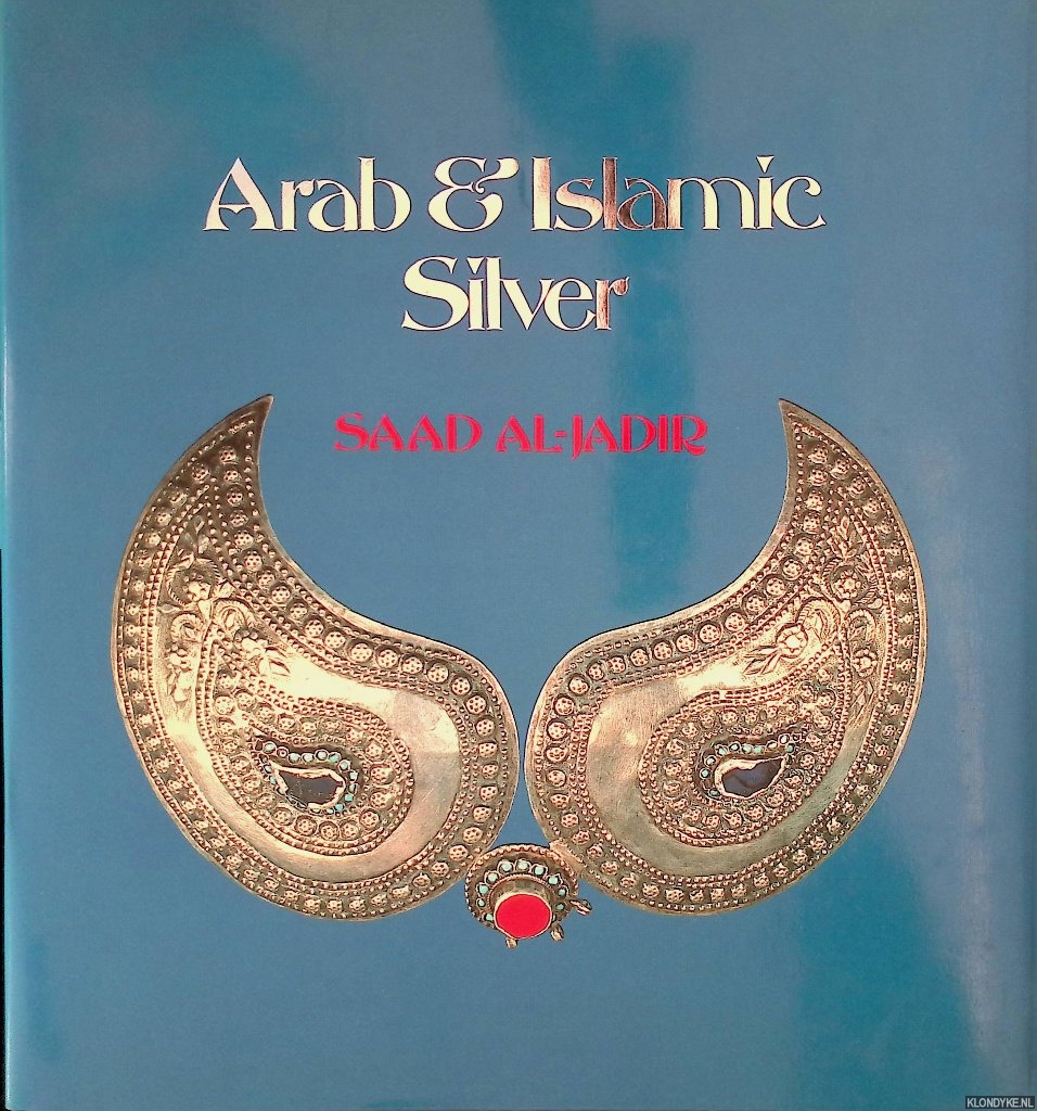 Al-Jadir, Saad - Arab & Islamic Silver