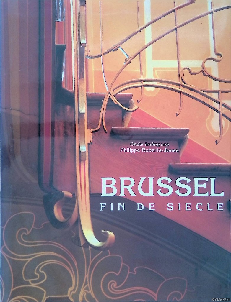 Robert-Jones, Phillipe - Brussel: fin de sicle