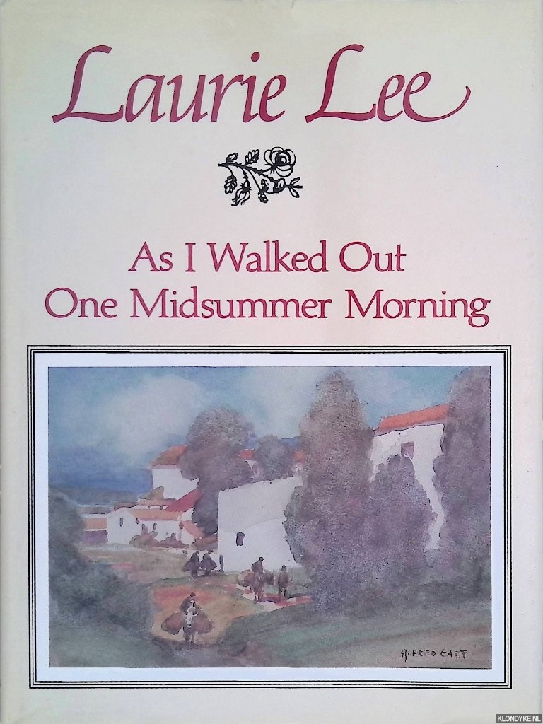 Lee, Laurie - As I Walked Out: One Midsummer Morning