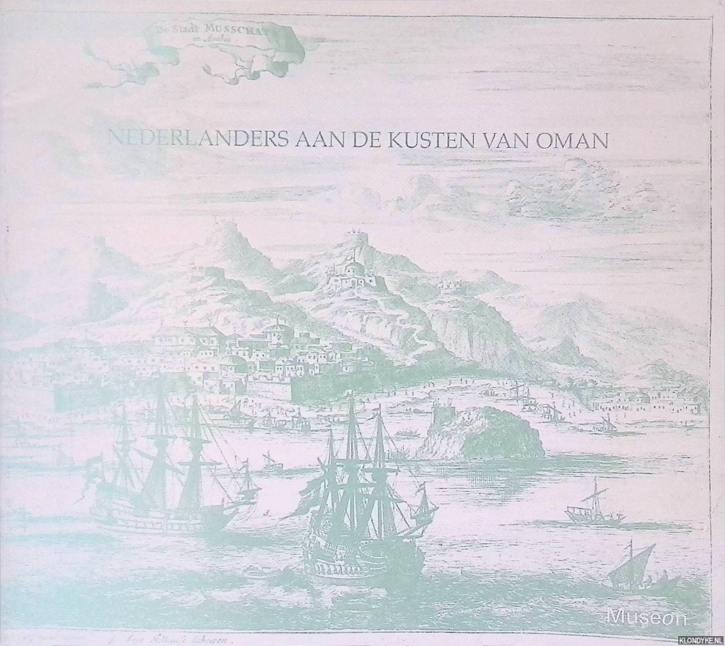 Slot, B.J. - Nederlanders aan de kusten van Oman