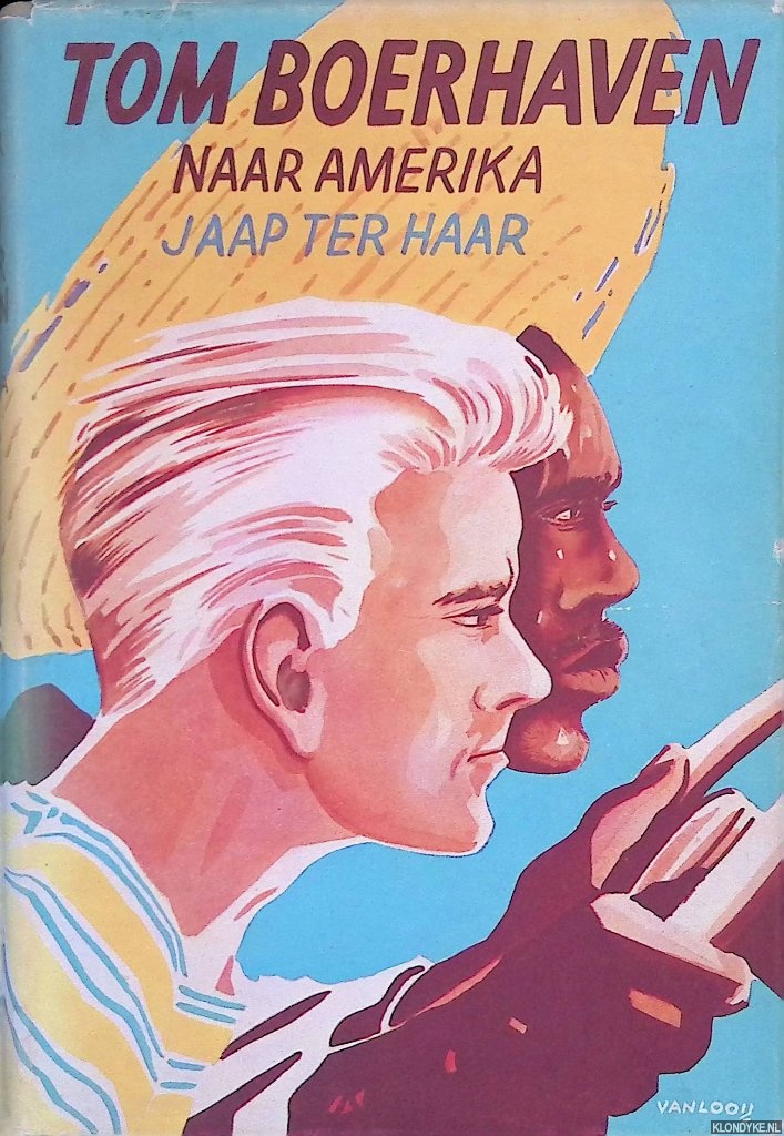 Haar, Jaap ter - Tom Boerhaven naar Amerika