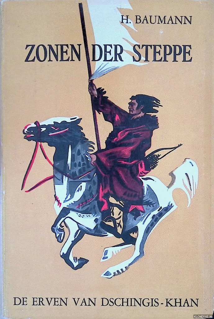 Baumann, H. - Zonen der steppe: de erven van Dschingis-Khan