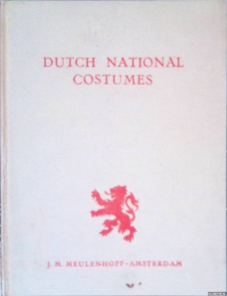 Vries Jun., R.W.P. de (historical notes by) - Dutch National Costumes