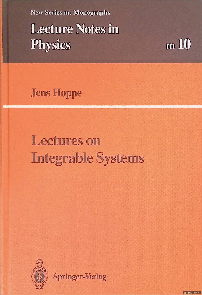 Hoppe, Jens - Lectures on Integrable Systems