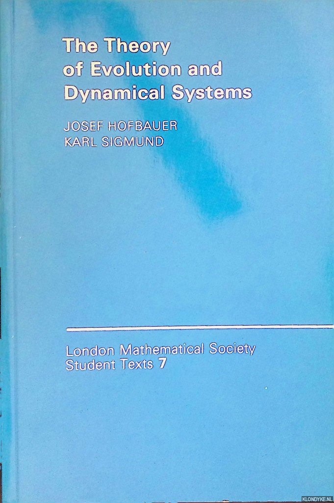 Hofbauer Josef Sigmund Karl - The Theory of Evolution and Dynamical Systems: Mathematical Aspects of Selection