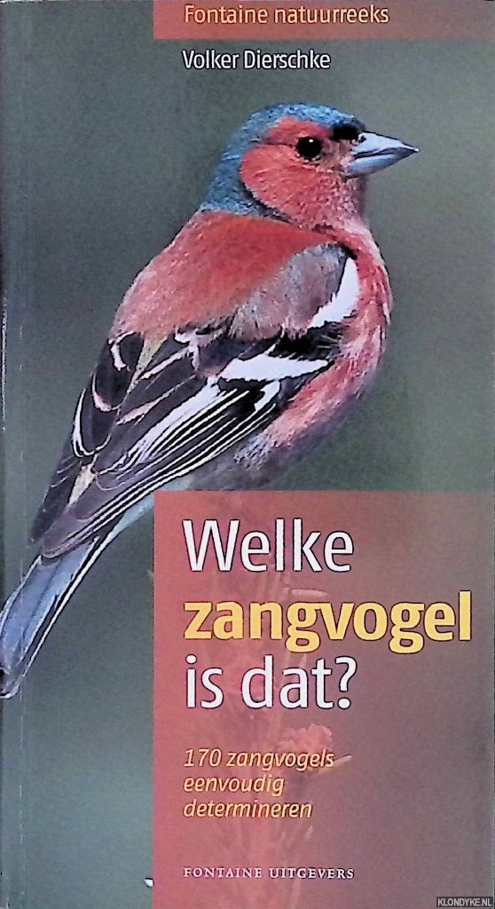 Dierschke, Volker - Welke zangvogel is dat? 170 zangvogels eenvoudig te determineren