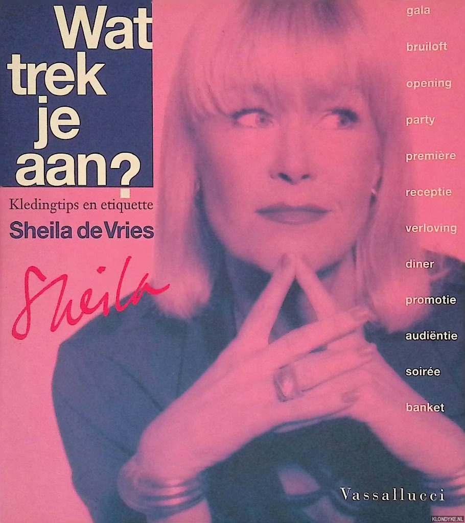 Vries, Sheila de - Wat trek je aan: kledingtips en etiquette