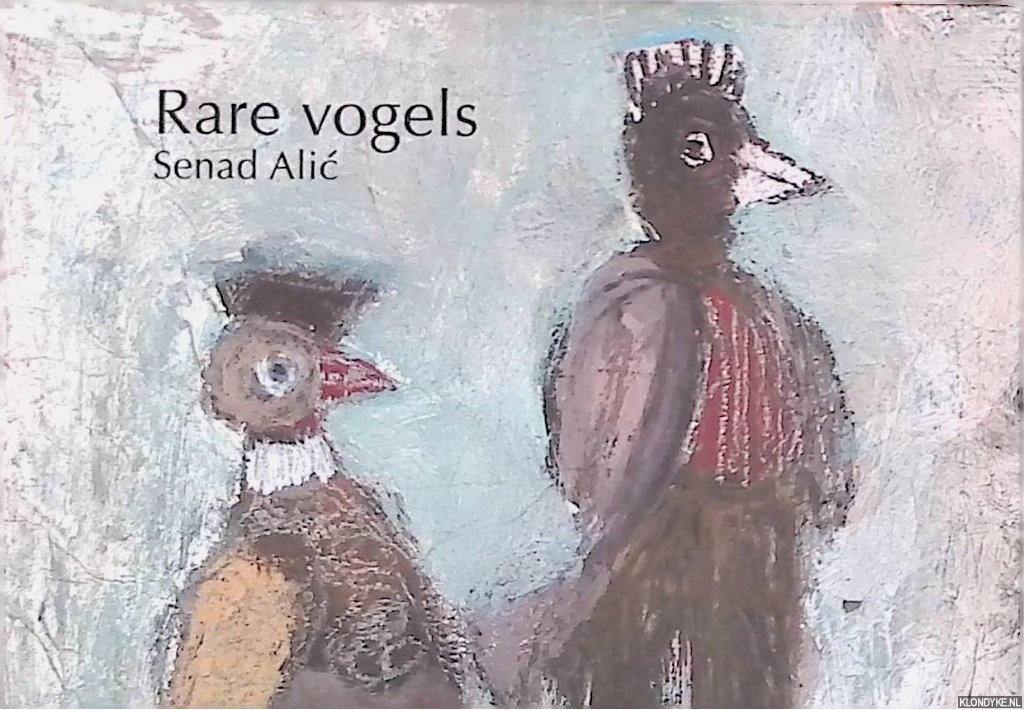 Alic, Senad - Rare vogels