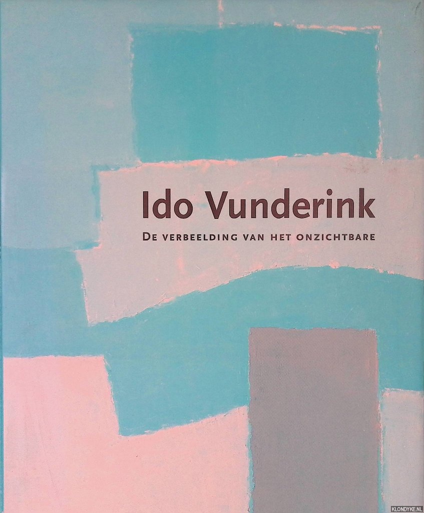 Lander, Frans - Ido Vunderink: De verbeelding van het onzichtbare