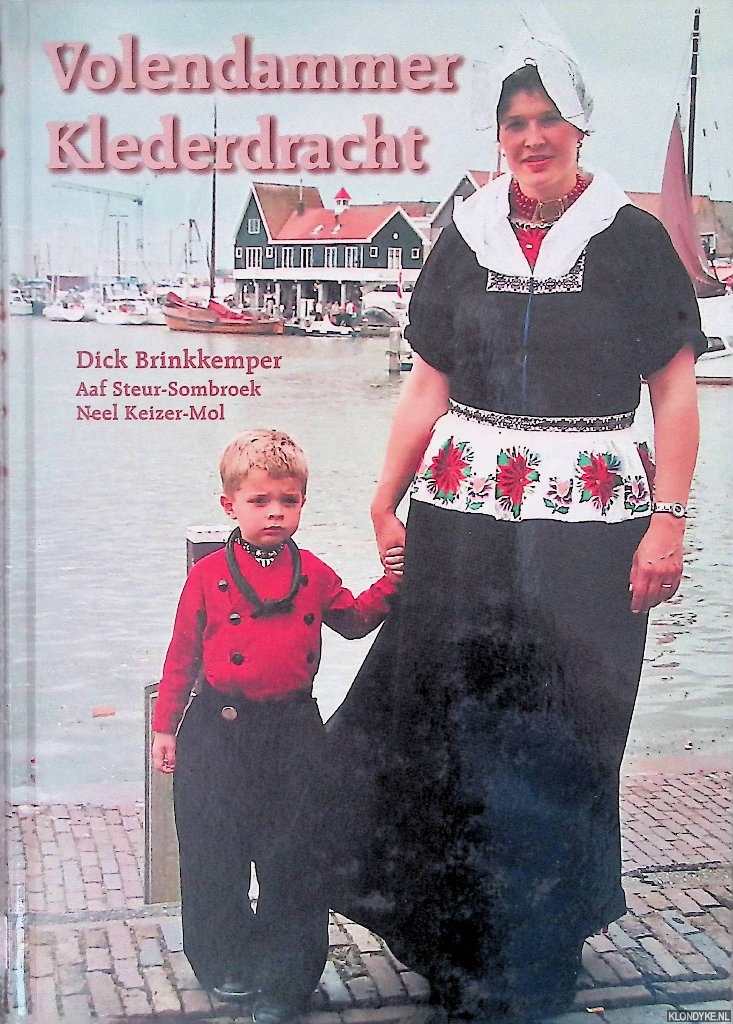 Brinkkemper, Dick & Aaf Steur-Sombroek & Neel Keizer-Mol - Volendammer Klederdracht