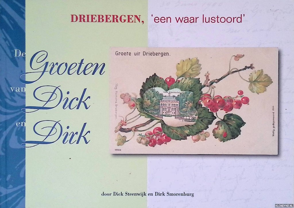 Steenwijk, Dick & Dirk Smorenburg - De Groeten van Dick en Dirk: Driebergen, 'een waar lustoord'