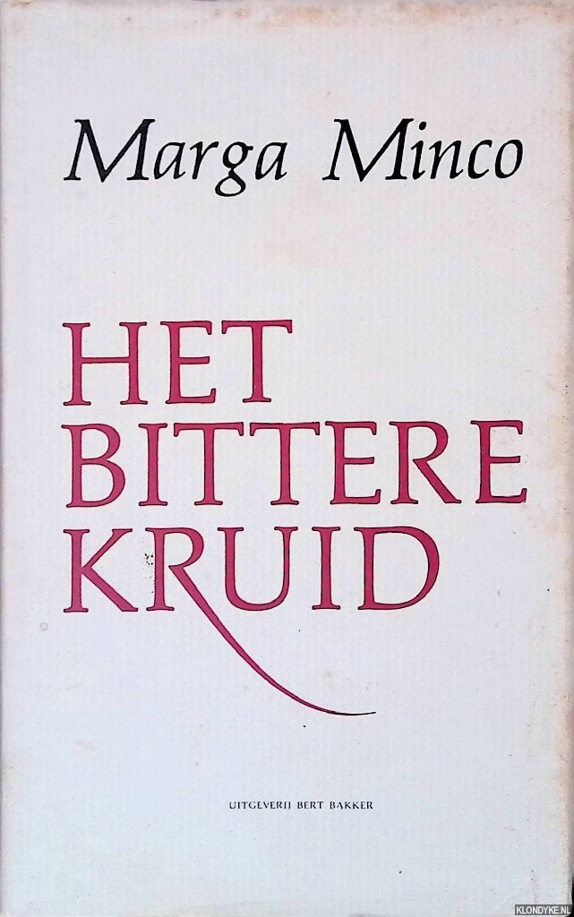 Minco, Marga - Het bittere kruid: een kleine kroniek