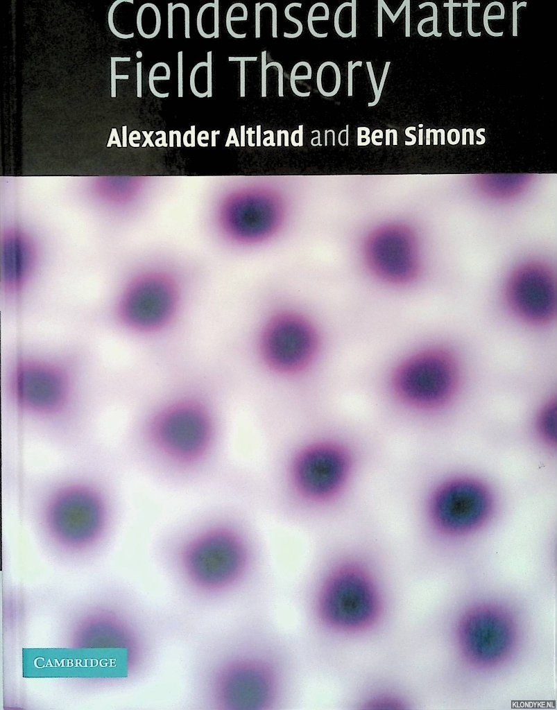 Altland, Alexander & Ben Simons - Condensed Matter Field Theory - 4th printing