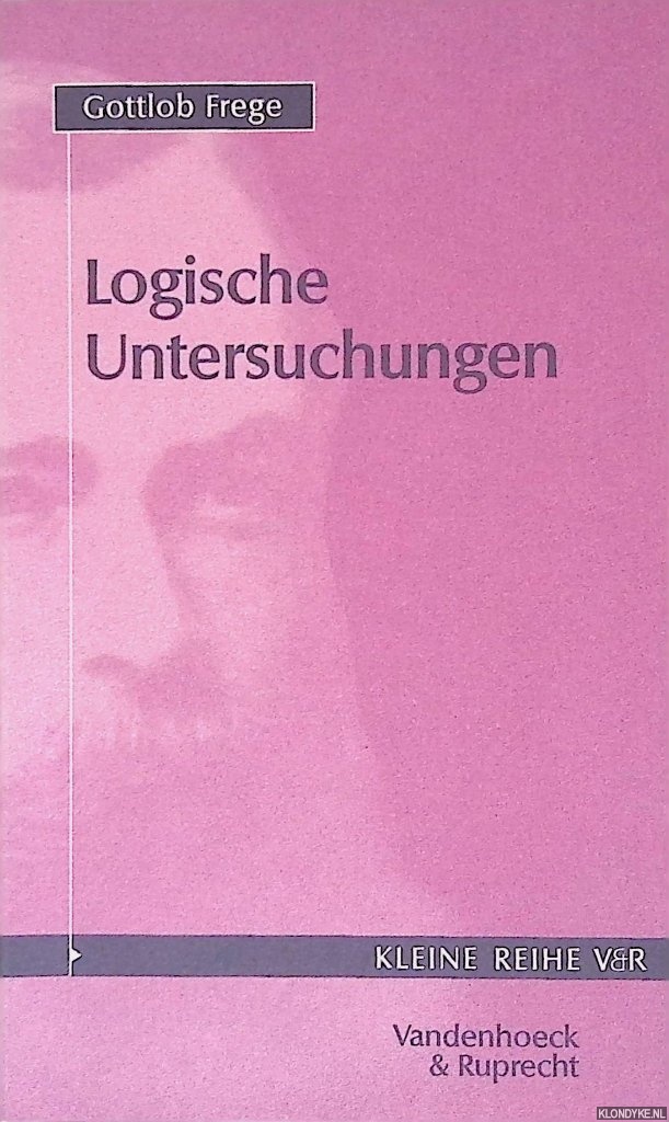 Frege, Gottlob - Logische Untersuchungen - 5. Auflage