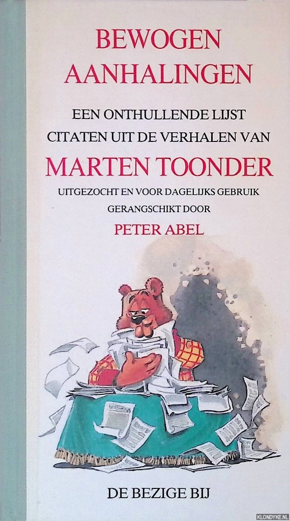 Toonder, Marten & Peter Abel - Bewogen aanhalingen: een onthullende lijst citaten uit de verhalen van Marten Toonder