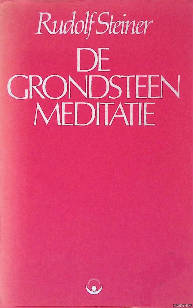 Steiner, Rudolf - De grondsteenmeditatie