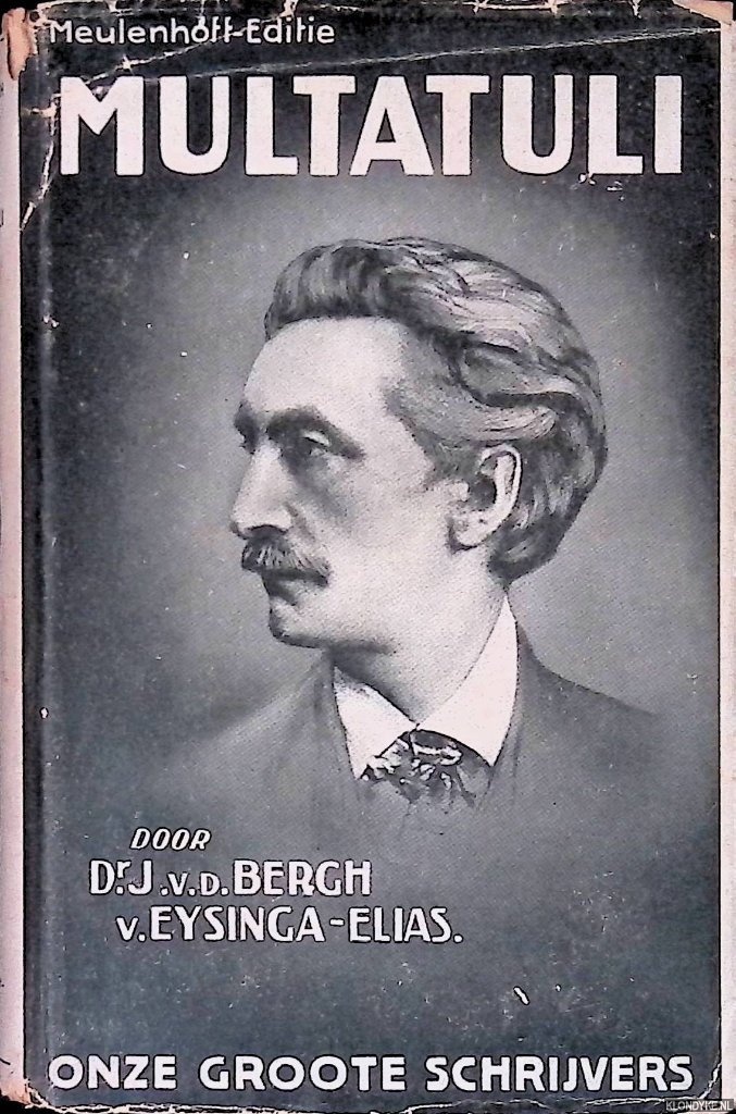 Bergh van Eusinga-Elias, dr. J. van den - Multatuli