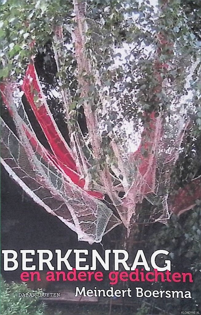 Boersma, Meindert - Berkenrag en andere gedichten