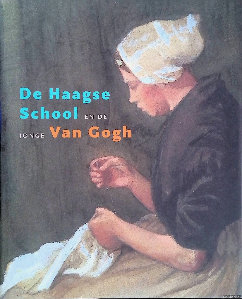 Leeman, Fred & John Sillevis - De Haagse School en de jonge Van Gogh