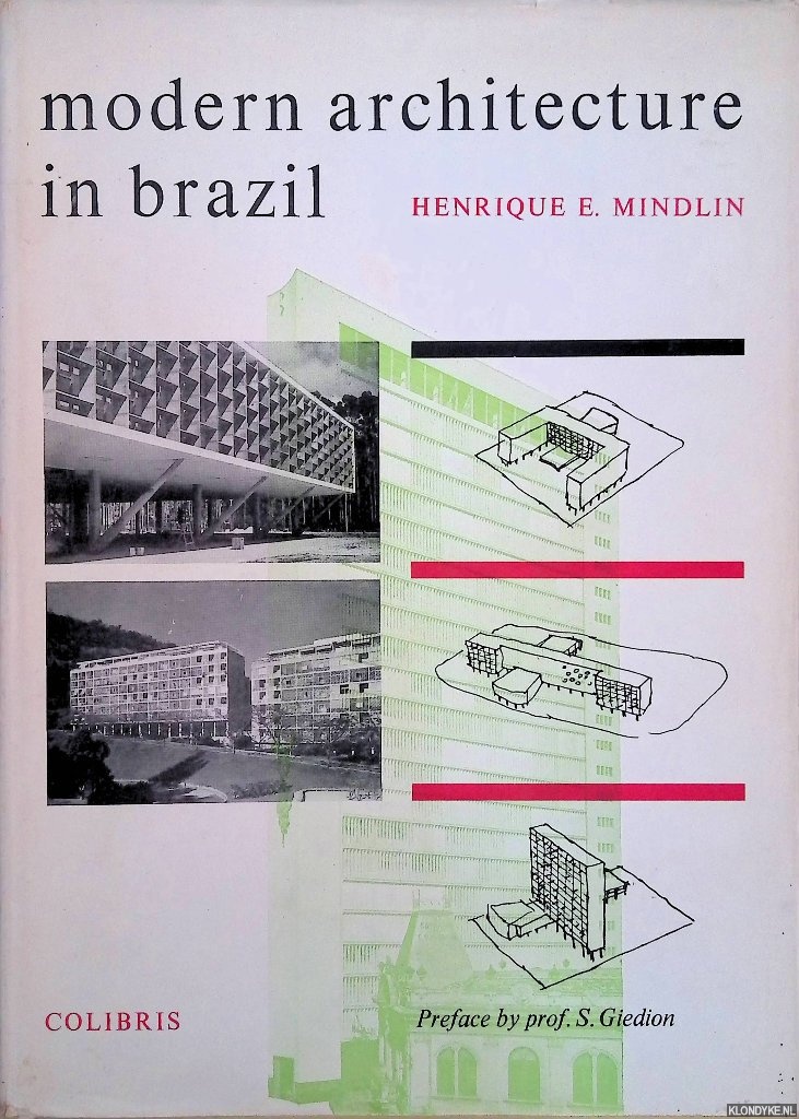 Mindlin, Henrique E. - Modern Architecture in Brazil