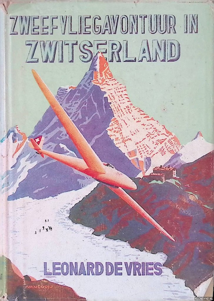 Vries, Leonard de - Zweefvliegavontuur in Zwitserland