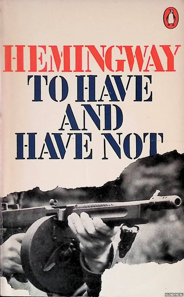 Hemingway, Ernest - To Have and Have Not