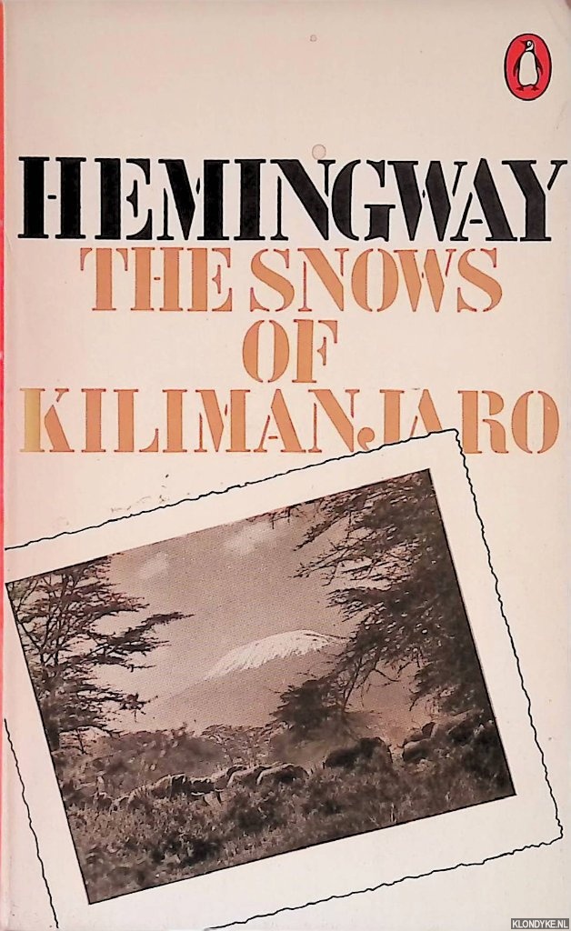 Hemingway, Ernest - The Snows of Kilimanjaro and Other Stories