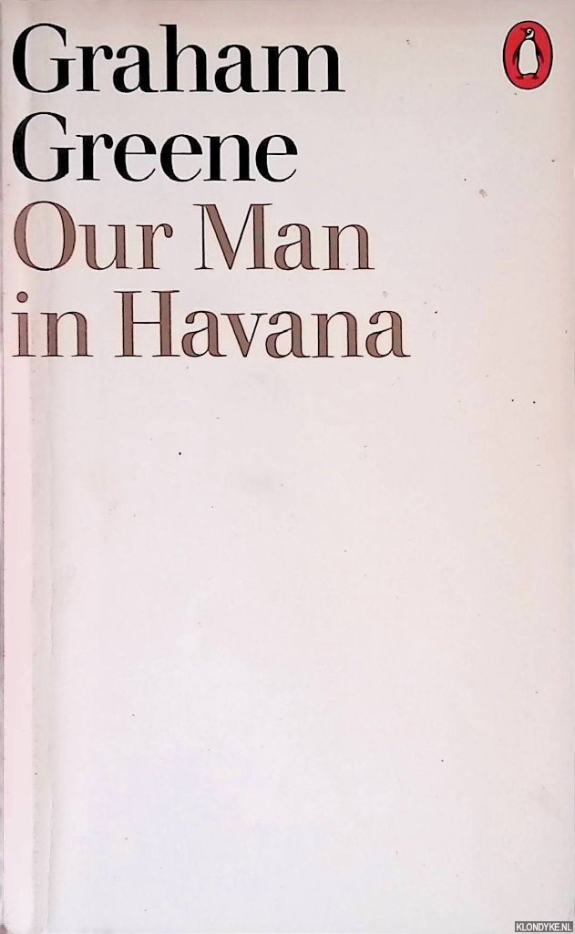Greene, Graham - Our Man in Havanna