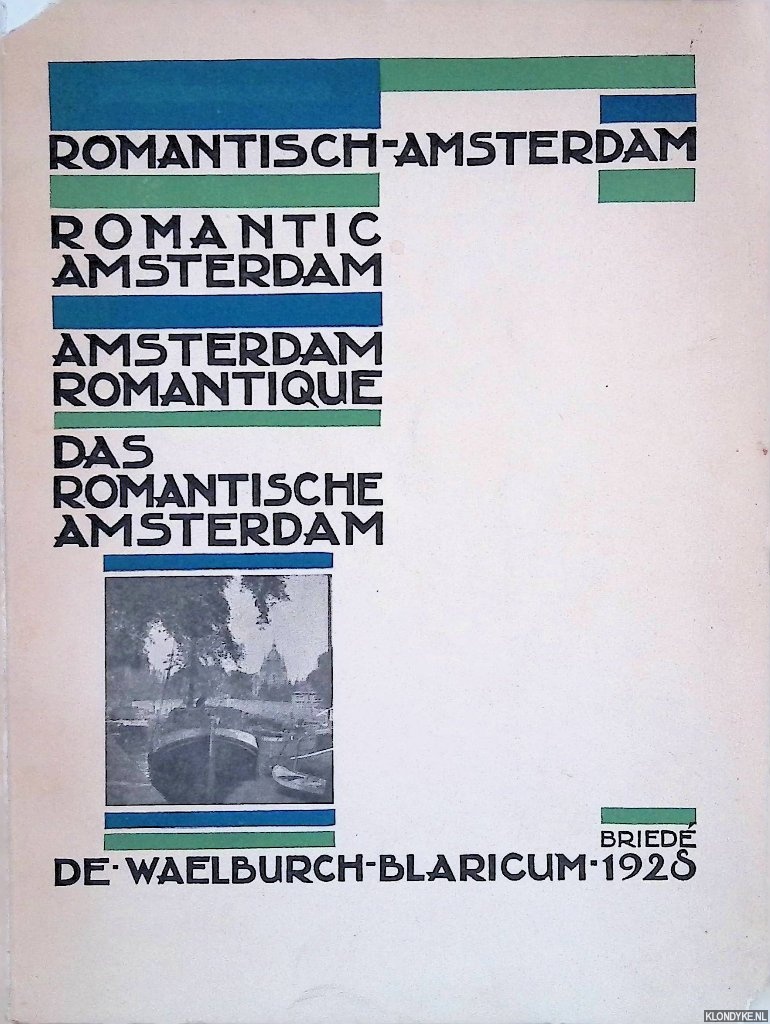 Waals, L. Th. v.d. (inleiding) - Romantisch Amsterdam = Romantic Amsterdam = Amsterdam Romantique = Das romantische Amsterdam