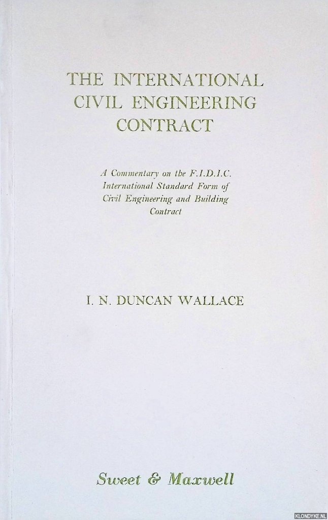 Wallace, I.N. Duncan - The International Civil Engineering Contract
