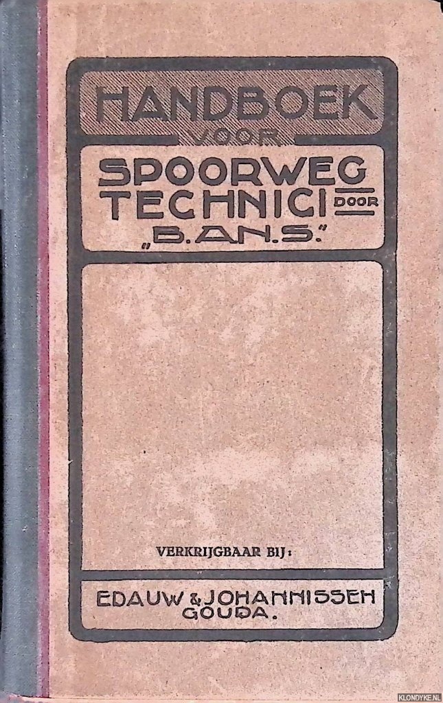 Vakgroeo I (Technici) van den Bond van Ambtenaren in dienst bij de Nederlandsche Spoorwegen (samenstelling) - Handboekje voor spoorwegtechnici