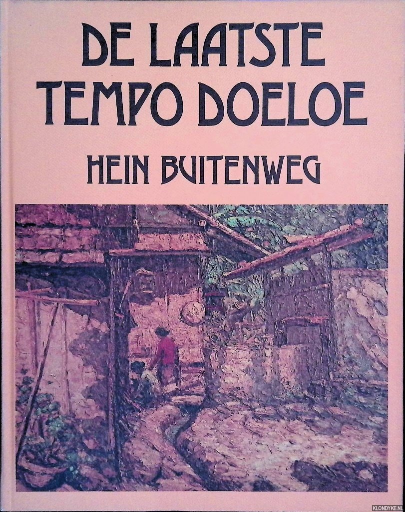 Buitenweg, Hein - De laatste tempo doeloe