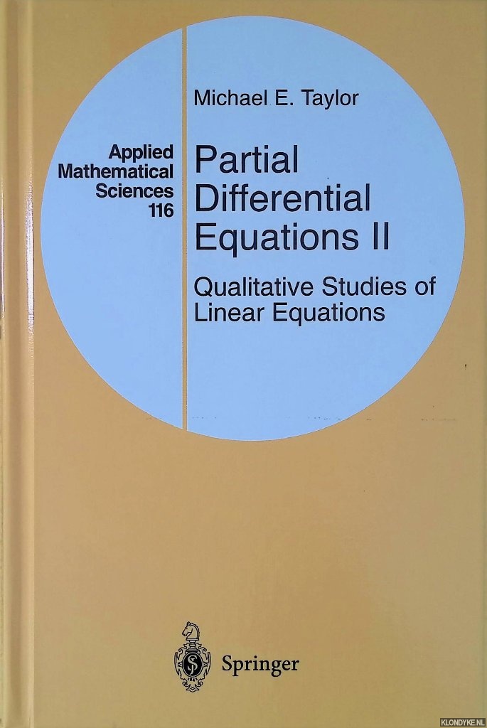 Taylor, Michael E. - Partial Differential Equations II: Qualitative Studies of Linear Equations