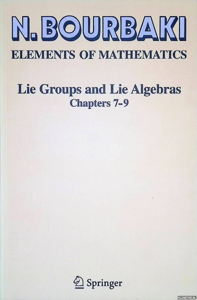 Bourbaki, N. - Elements of Mathematics: Lie Groups and Lie Algebras: Chapters 7-9