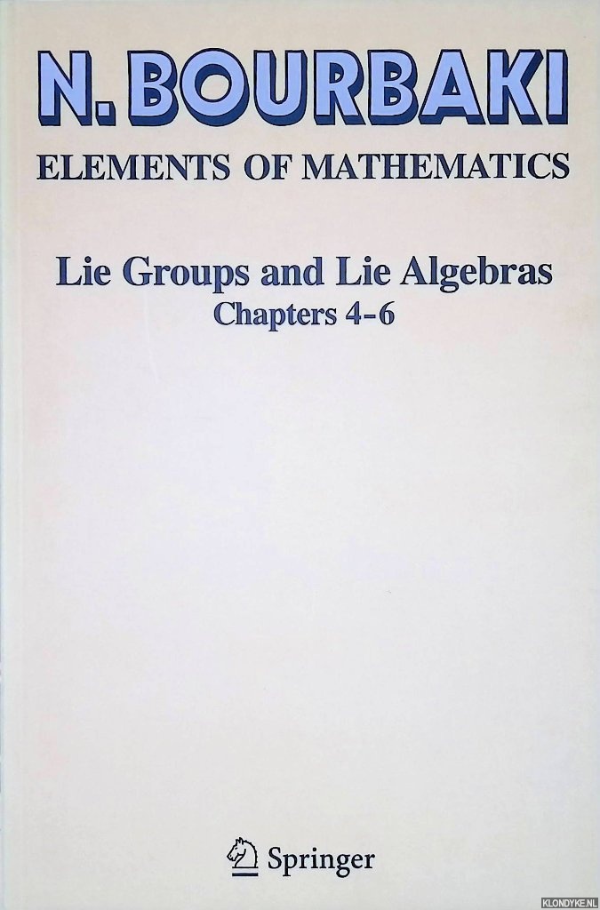 Bourbaki, N. - Elements of Mathematics: Lie Groups and Lie Algebras: Chapters 4-6