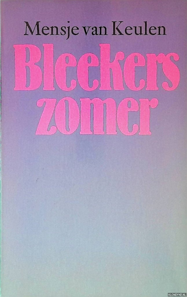 Keulen, Mensje van - Bleekers zomer