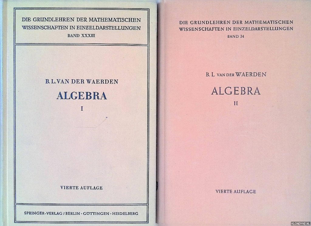 Waerden, B.L. van der - Algebra (2 volumes)