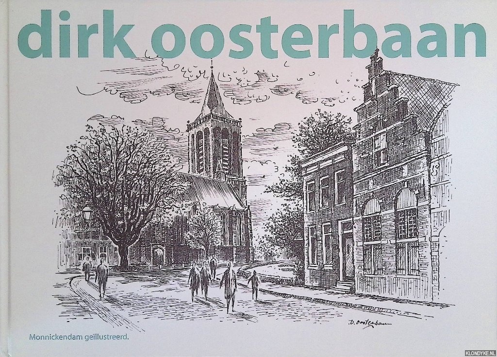 Oosterbaan, Willem-Jan & Dirk Oosterbaan (illustraties) - Monnickendam gellustreerd *GESIGNEERD*