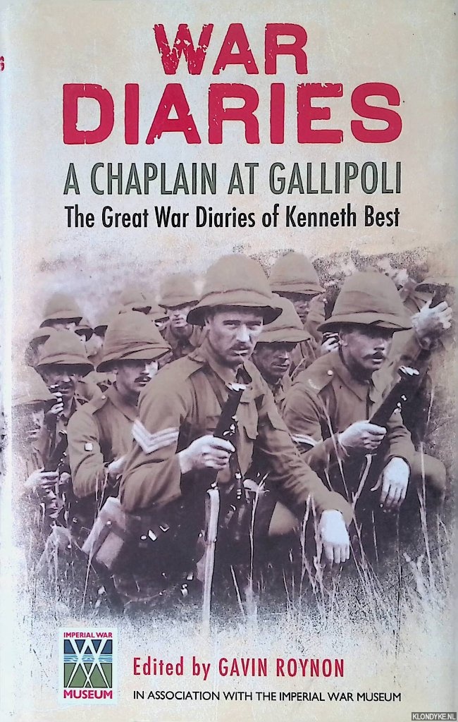 Best, Kenneth - War Diaries: a Chaplain at Gallipoli: The Great War Diaries of Kenneth Best