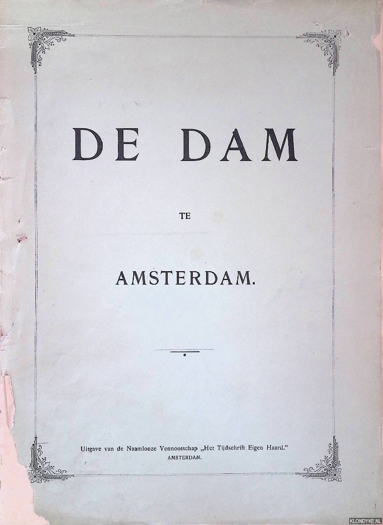 Brouwer Ancher, A.J.M. - De Dam te Amsterdam: aangeboden aan de Leden der Vereeniging ?De Groote Club?