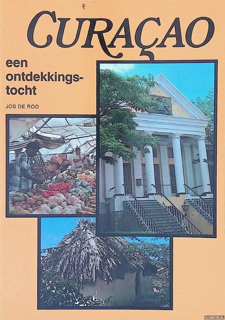 Roo, Jos de - Curaao: een ontdekkingstocht