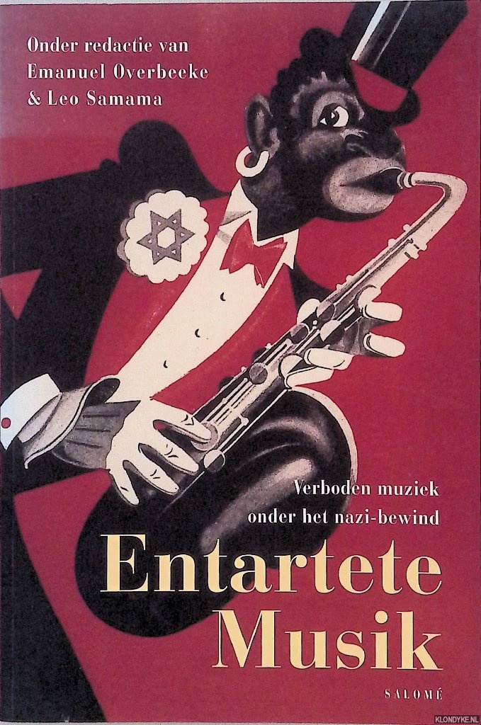 Overbeeke, Emanuel & Leo Samama (redactie) - Entartete Musik: verboden muziek onder het nazi-bewind