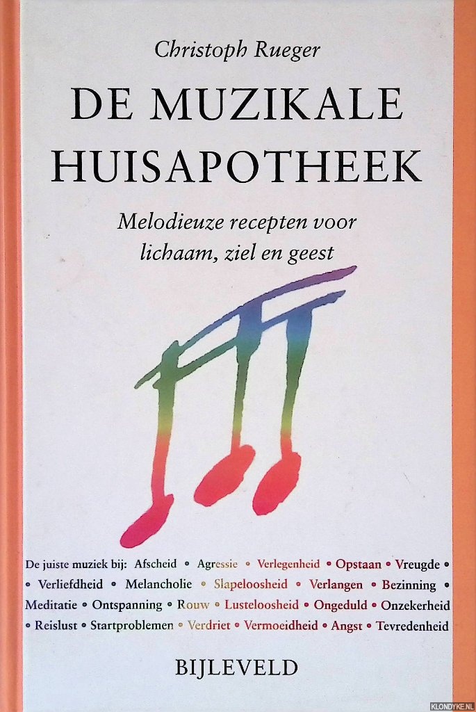 Rueger, Christoph - De muzikale huisapotheek: melodieuze recepten voor lichaam, ziel en geest.