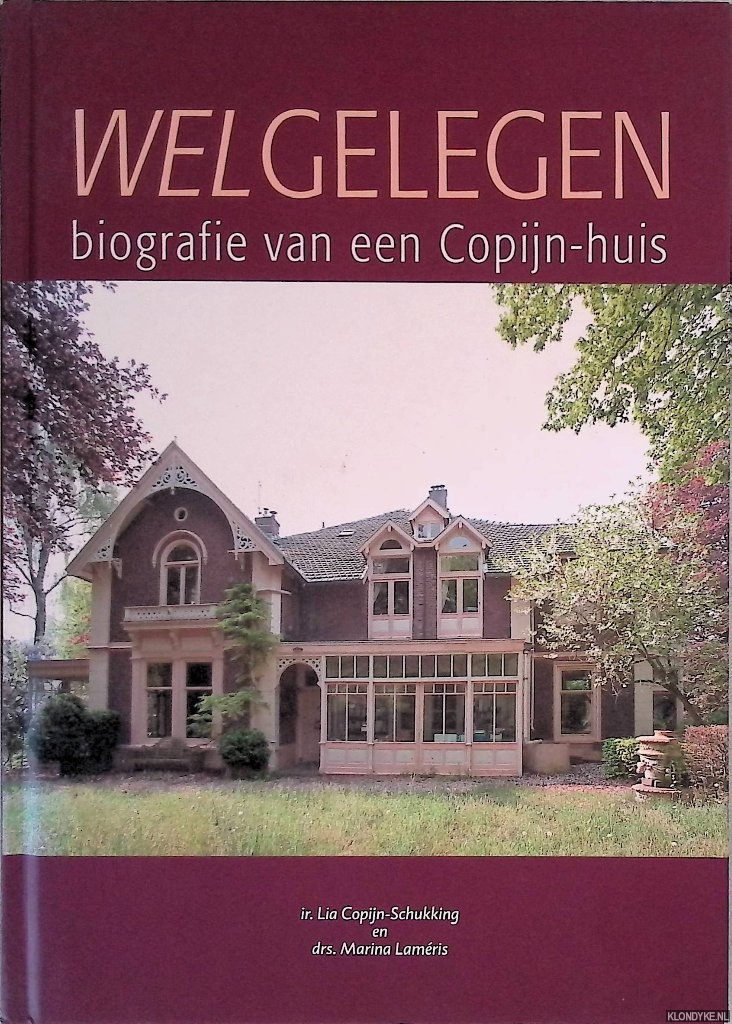Lamris, Marina & Lia Copijn-Schukking - Welgelegen: biografie van een Copijn-huis