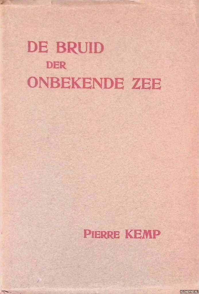 Kemp, Pierre - De bruid der onbekende zee en andere gedichten