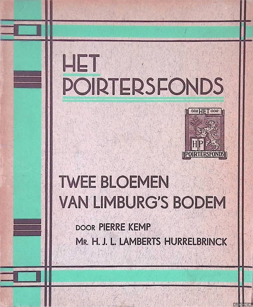 Kemp, Pierre & H.J.L. Lamberts Hurrelbrinck - Twee bloemen van Limburg's bodem: Zuster Beatrijs; Bokken Tinus