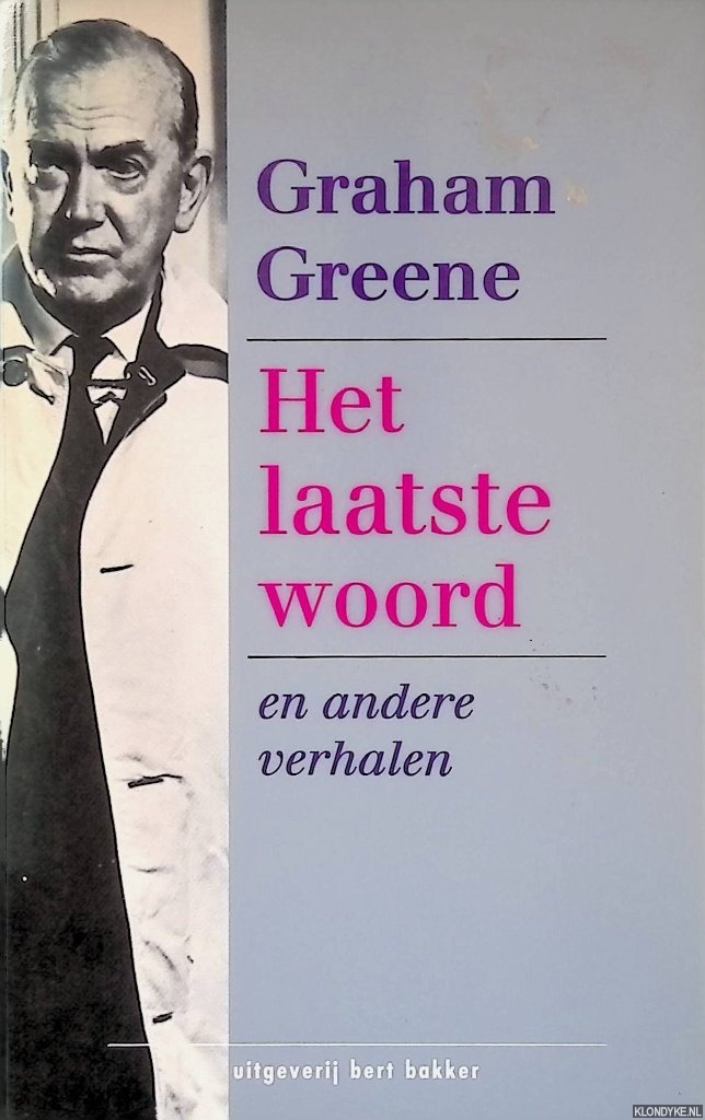 Greene, Graham - Het laatste woord en andere verhalen