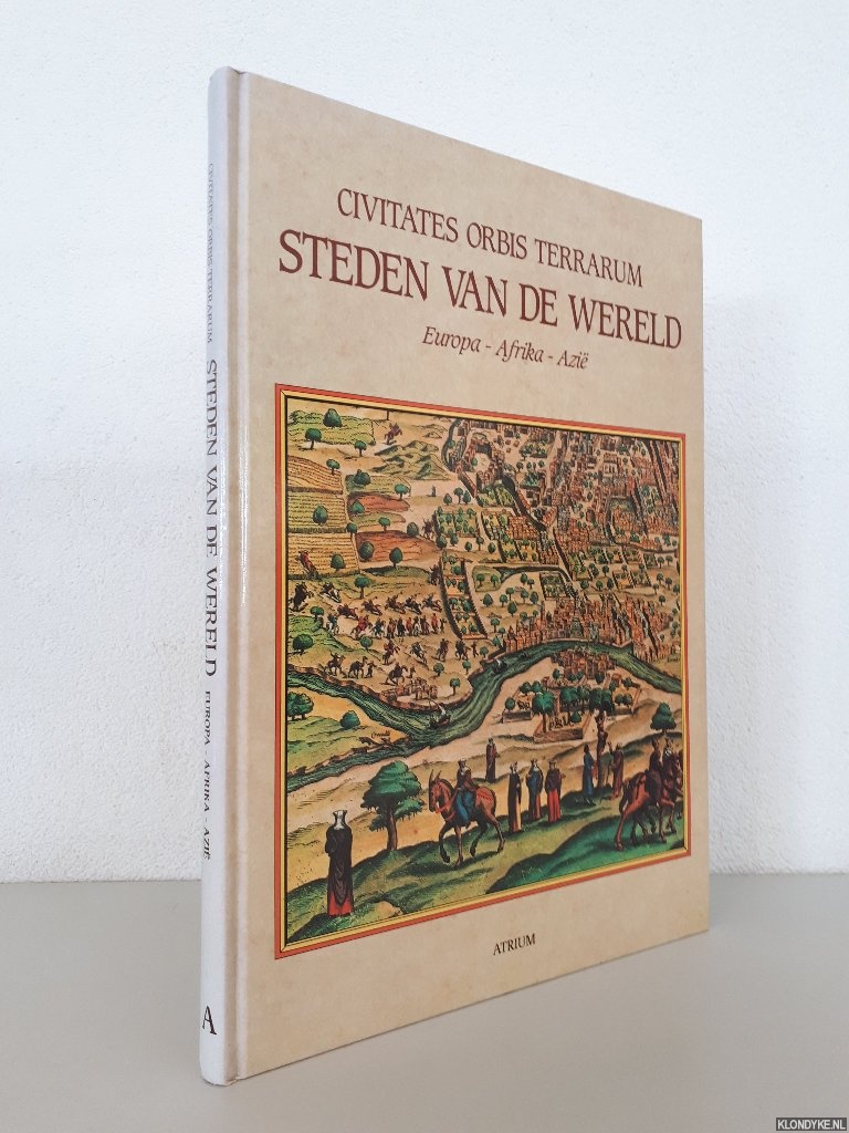 Pagani, Lelio (voorwoord) - Civitates orbis terrarum: Steden van de Wereld: Europa - Afrika - Azi