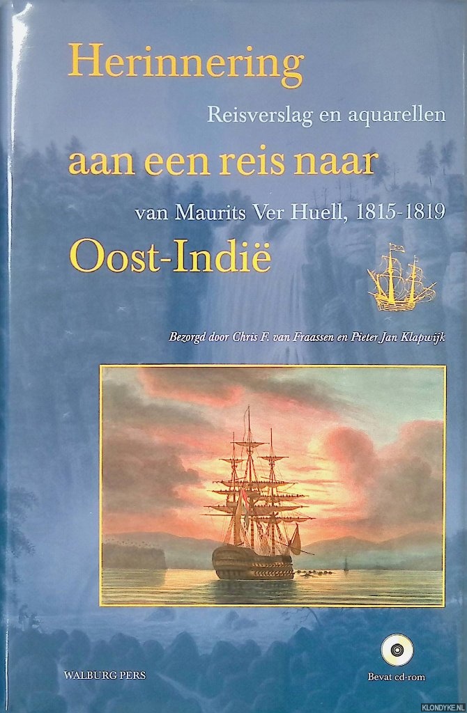 Chris F. van Fraassen en Pieter Jan Klapwijk - Herinnering aan een reis naar Oost-Indi / reisverslag en aquarellen van Maurits Ver Huell, 1815-1819